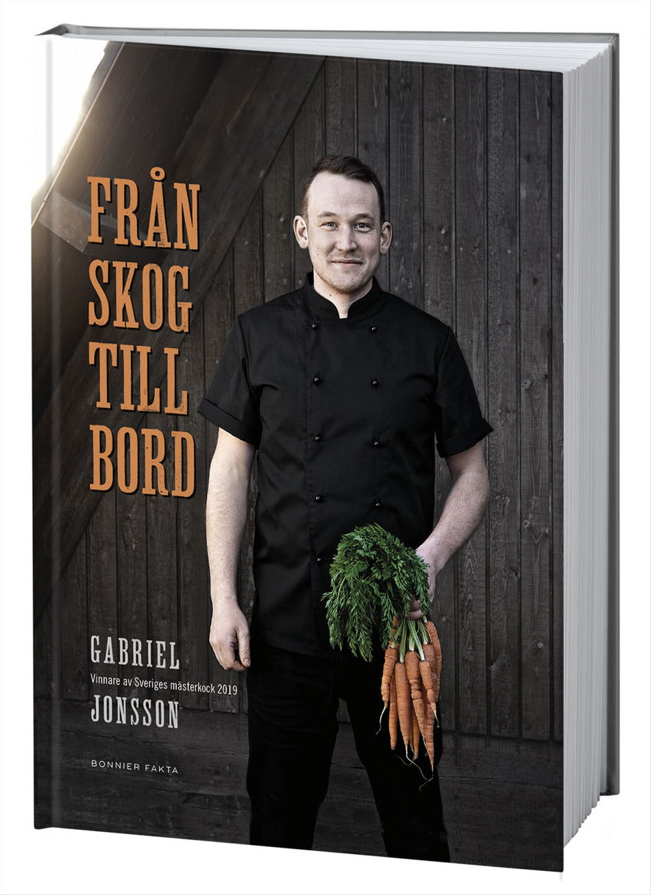 Valokuva kirjasta Gabriel Jonsson Från skog till bord : vinnare av Sveriges mästerkock 2019, kuuluu tuoteryhmään Ruots harrasteet taide.