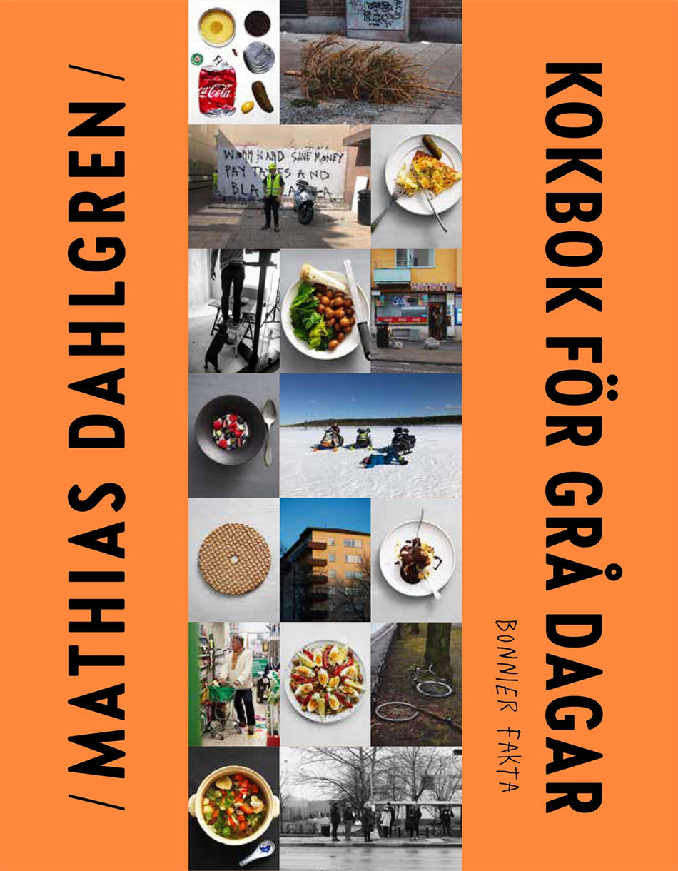 Valokuva kirjasta Mathias Dahlgren Kokbok för grå dagar, kuuluu tuoteryhmään Ruots harrasteet taide.