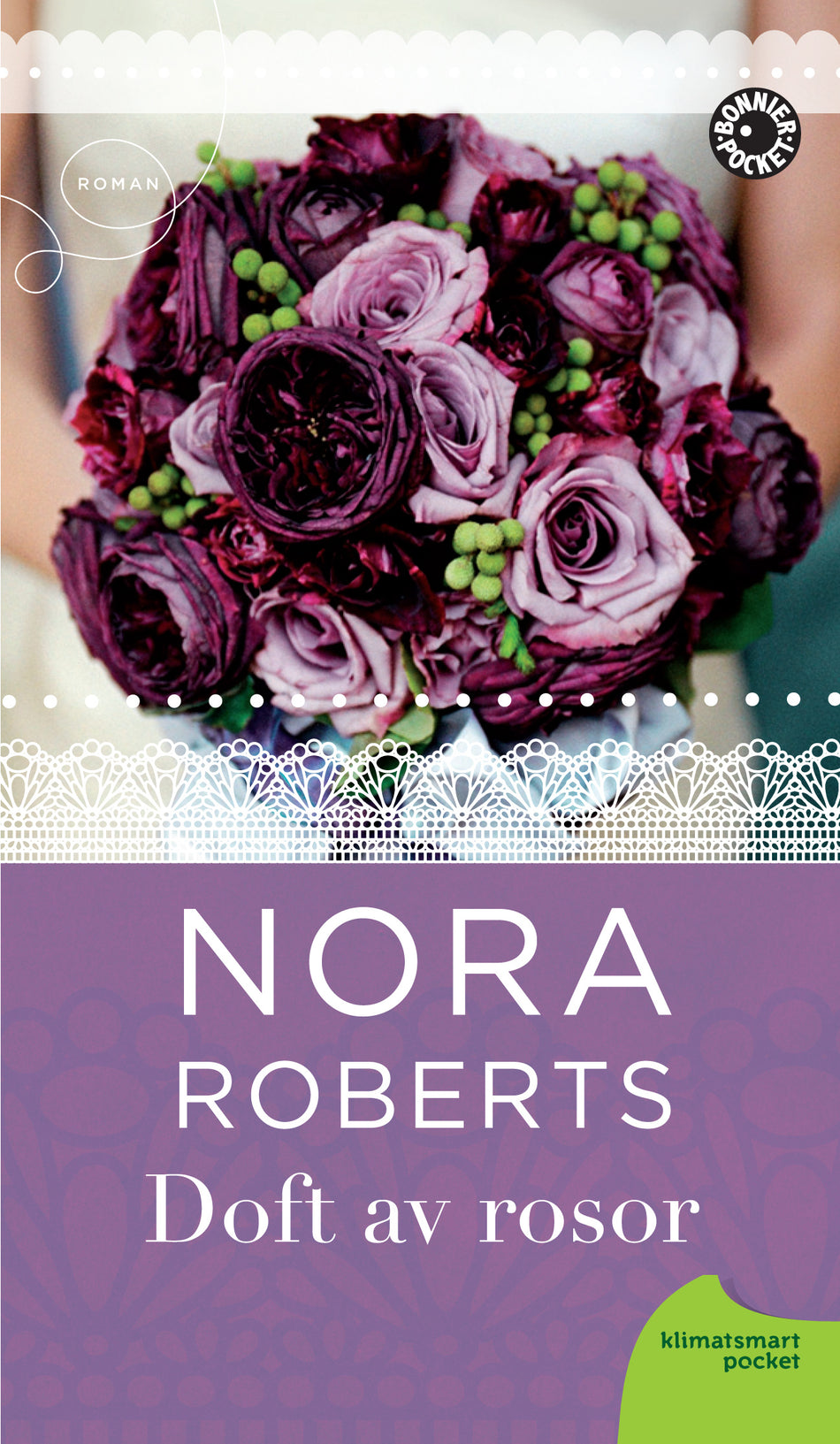 Valokuva kirjasta Nora Roberts Doft av rosor, kuuluu tuoteryhmään Ruots kaunokirjat.