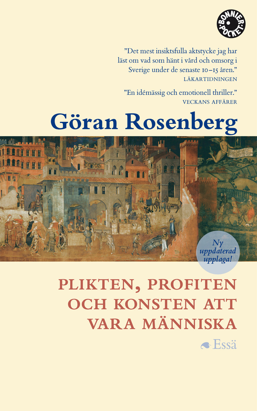 Valokuva kirjasta Göran Rosenberg Plikten, profiten och konsten att vara människa : essä, kuuluu tuoteryhmään Ruots muu tieto.