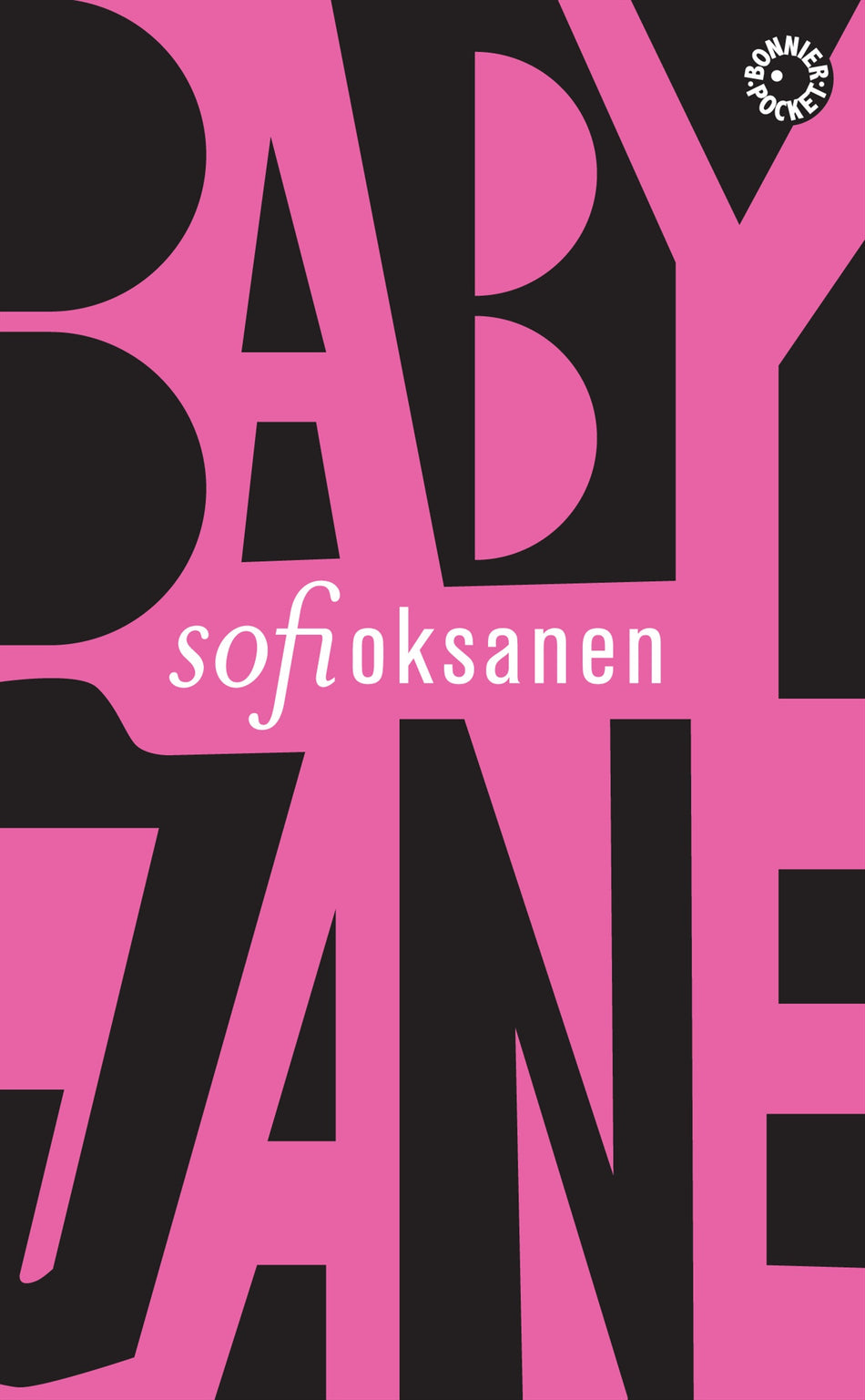 Valokuva kirjasta Sofi Oksanen Baby Jane, kuuluu tuoteryhmään Ruots kaunokirjat.
