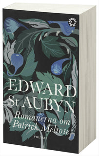 Romanerna om Patrick Melrose. Volym 1