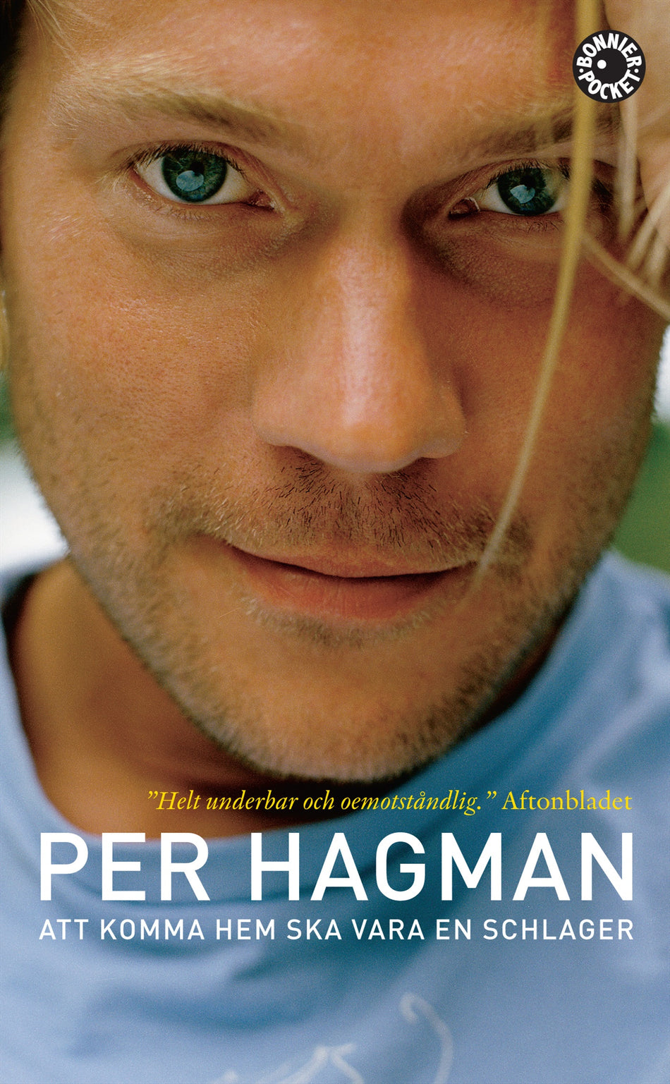 Valokuva kirjasta Per Hagman Att komma hem ska vara en schlager, kuuluu tuoteryhmään Ruots kaunokirjat.