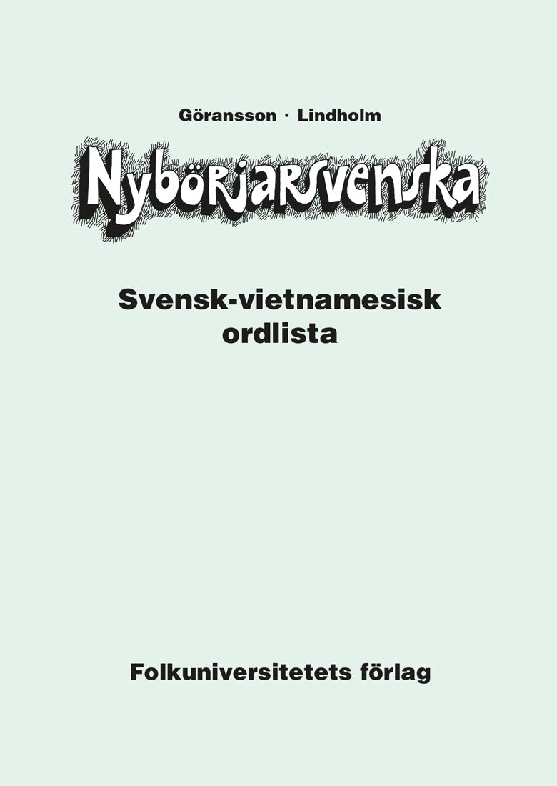 Valokuva kirjasta Ulla Göransson / Hans Lindholm Nybörjarsvenska svensk-vietnamesisk ordlista, kuuluu tuoteryhmään Ruots muu tieto.