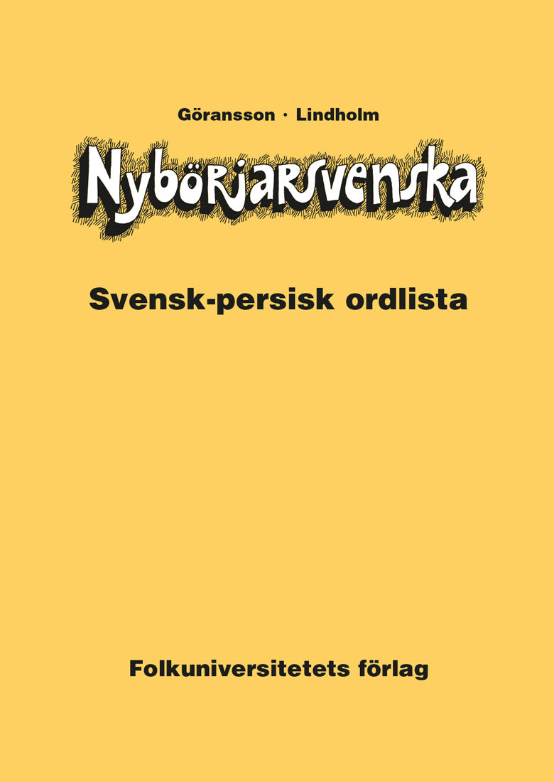 Valokuva kirjasta Ulla Göransson / Hans Lindholm Nybörjarsvenska svensk-persisk ordlista, kuuluu tuoteryhmään Ruots muu tieto.