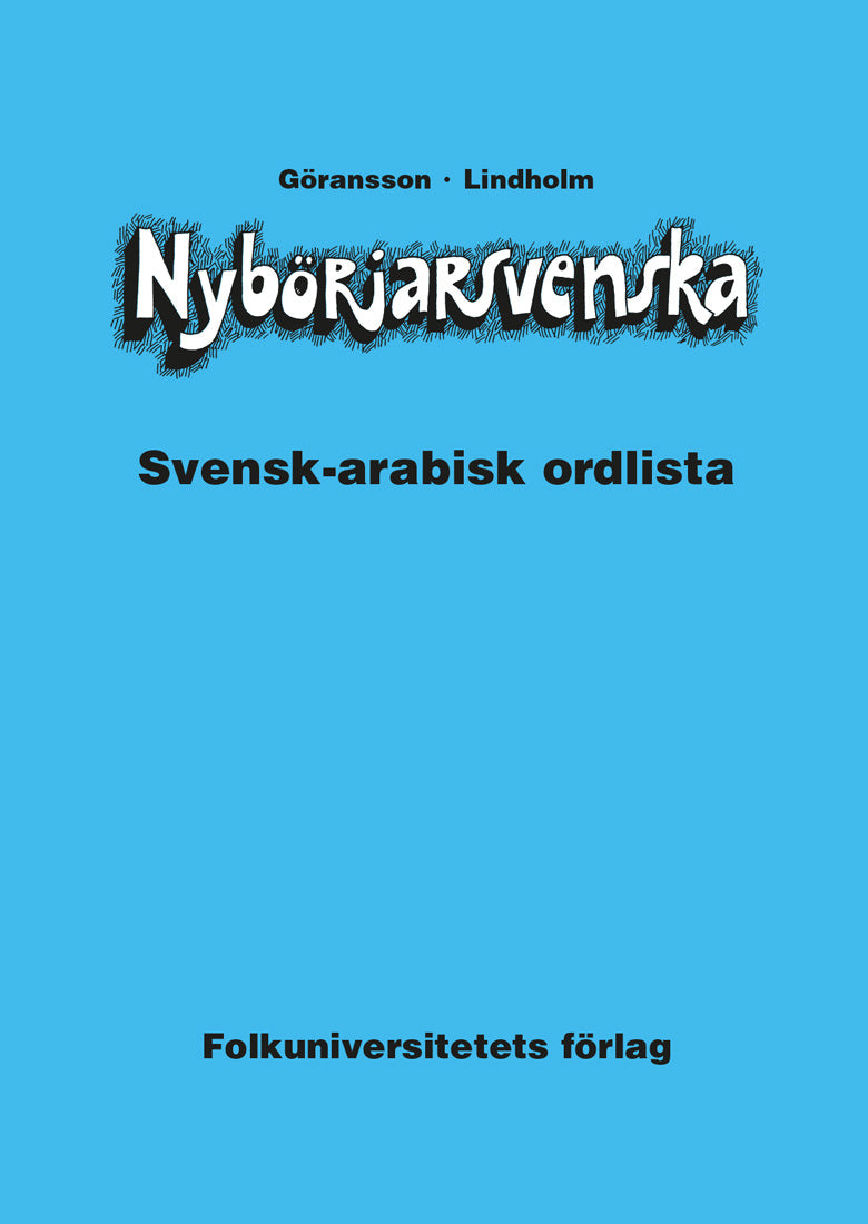 Valokuva kirjasta Ulla Göransson / Hans Lindholm Nybörjarsvenska svensk-arabisk ordlista, kuuluu tuoteryhmään Ruots muu tieto.