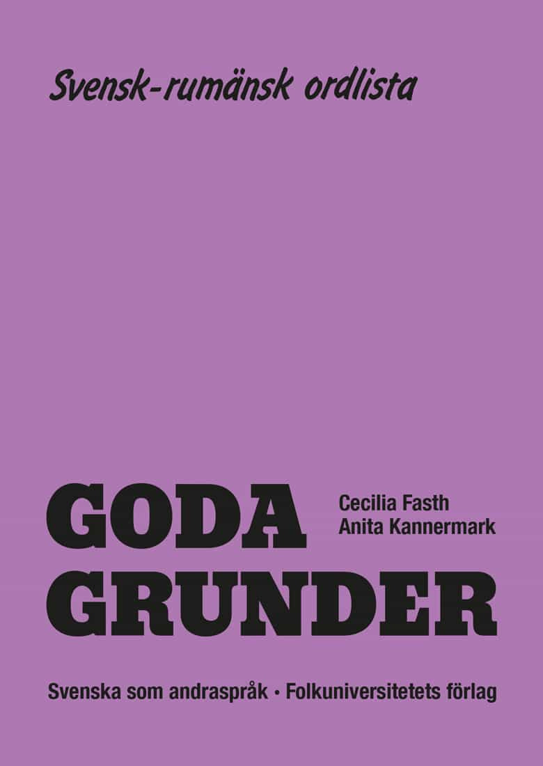 Valokuva kirjasta Cecilia Fasth / Anita Kannermark Goda Grunder svensk-rumänsk ordlista, kuuluu tuoteryhmään Ruots muu tieto.