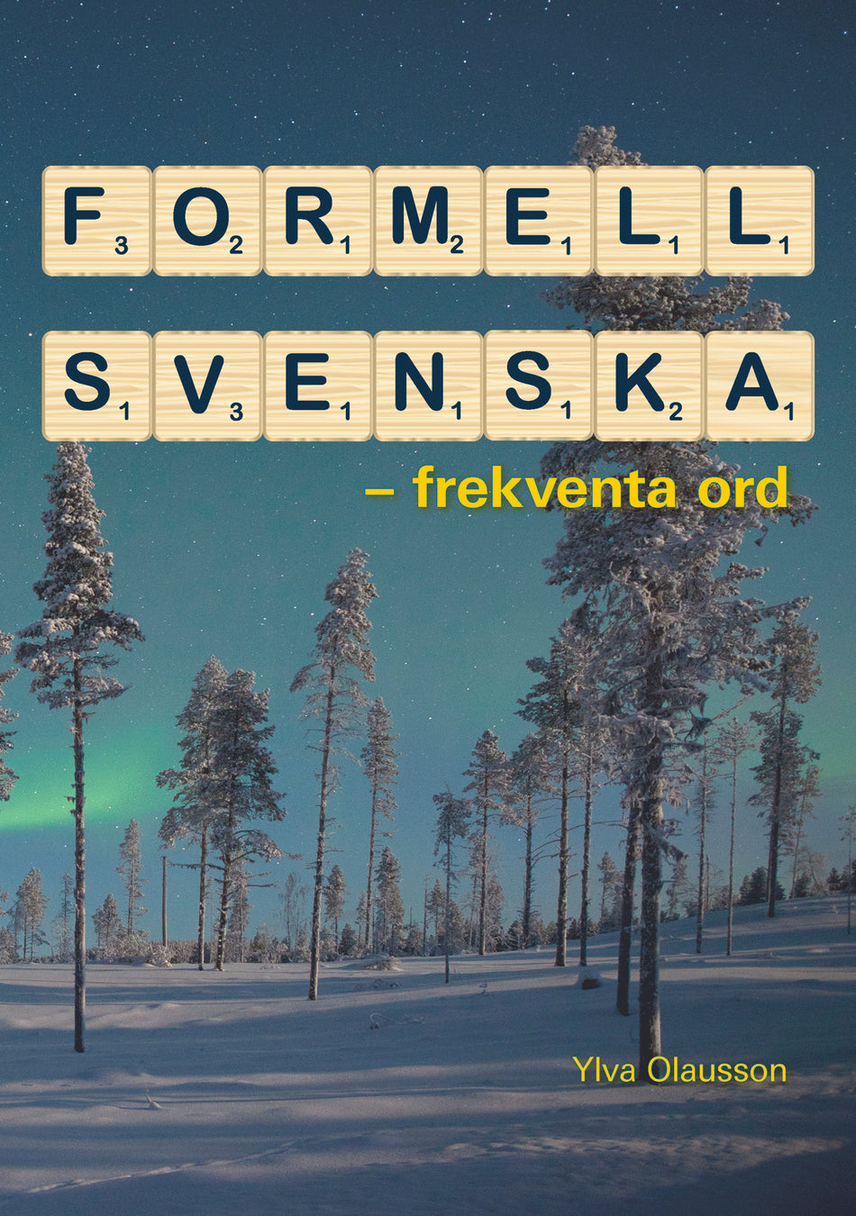 Valokuva kirjasta Ylva Olausson Formell svenska : frekventa ord, kuuluu tuoteryhmään Ruots muu tieto.