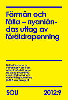 Valokuva kirjasta Delbetänkande av Utredningen om ökat arbetskraftsdeltagande bland nyanlända utrikes födda kvinnor oc Arbetsmarknadsdepartementet Förmån och fälla – nyanländas uttag av föräldrapenning SOU 2012:9, kuuluu tuoteryhmään Ruots muu tieto.