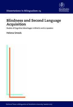 Valokuva kirjasta Helena Smeds Blindness and Second Language Acquisition : Studies of Cognitive Advantages in Blind L1 and L2 speakers, kuuluu tuoteryhmään Ruots muu tieto.