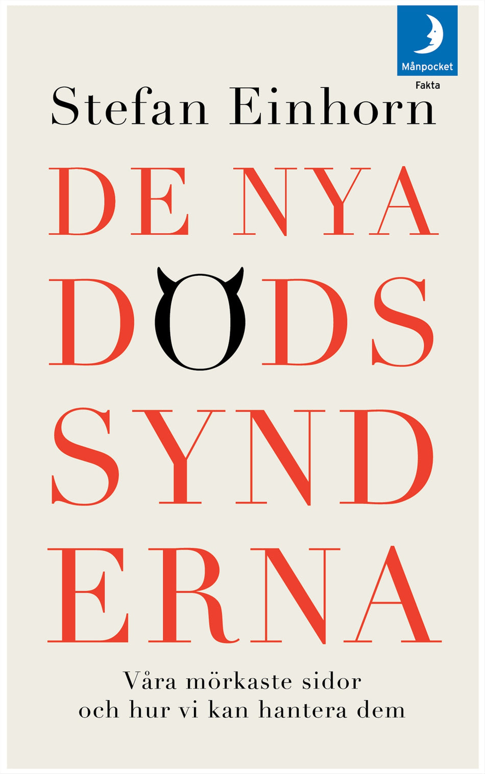 Valokuva kirjasta Stefan Einhorn De nya dödssynderna : våra mörkaste sidor och hur vi kan hantera dem, kuuluu tuoteryhmään Ruots muu tieto.