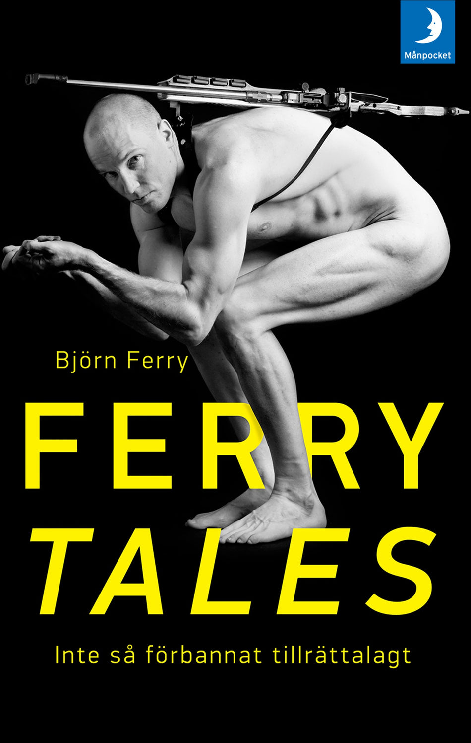 Valokuva kirjasta Björn Ferry Ferry tales : inte så förbannat tillrättalagt, kuuluu tuoteryhmään Ruots muu tieto.
