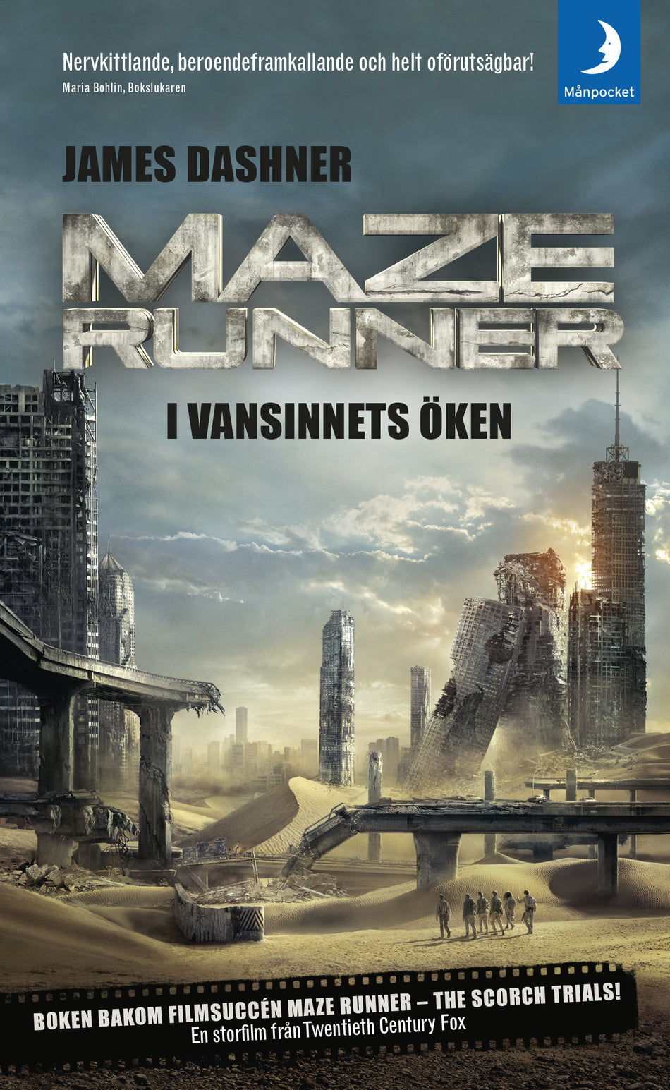 Valokuva kirjasta James Dashner Maze runner. I vansinnets öken, kuuluu tuoteryhmään Ruots lapset nuoret ja sarjakuvat.