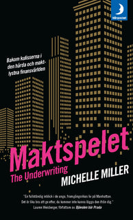 Underwriting. Maktspelet, The