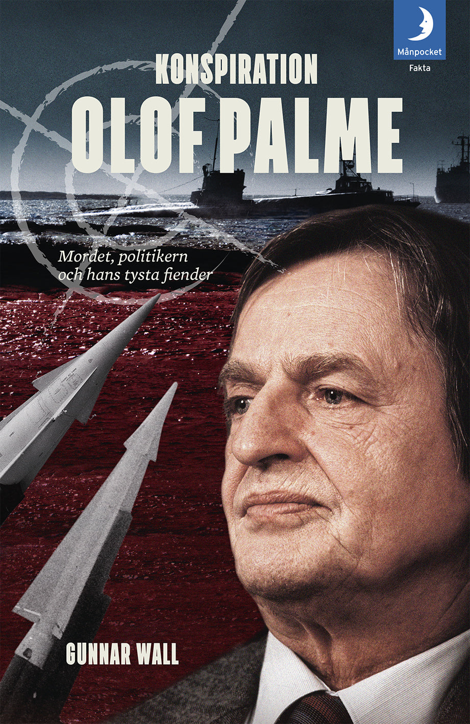 Valokuva kirjasta Gunnar Wall Konspiration Olof Palme : mordet, politikern och hans tysta fiender, kuuluu tuoteryhmään Ruots muu tieto.