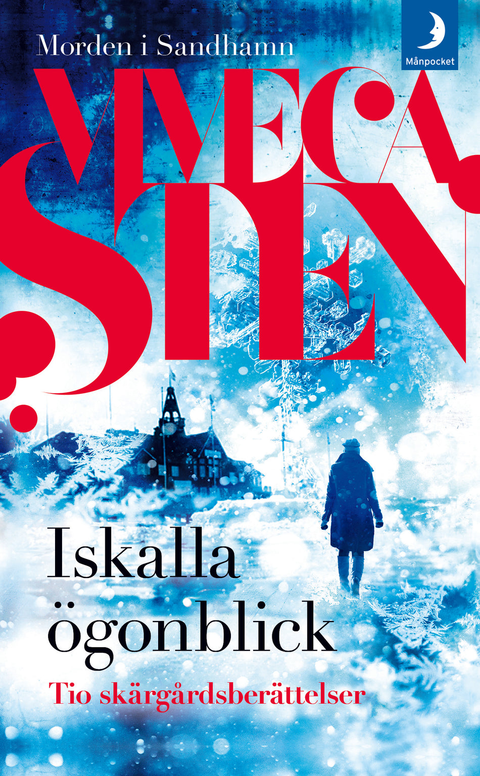 Valokuva kirjasta Viveca Sten Iskalla ögonblick : tio skärgårdsberättelser, kuuluu tuoteryhmään Ruots kaunokirjat.