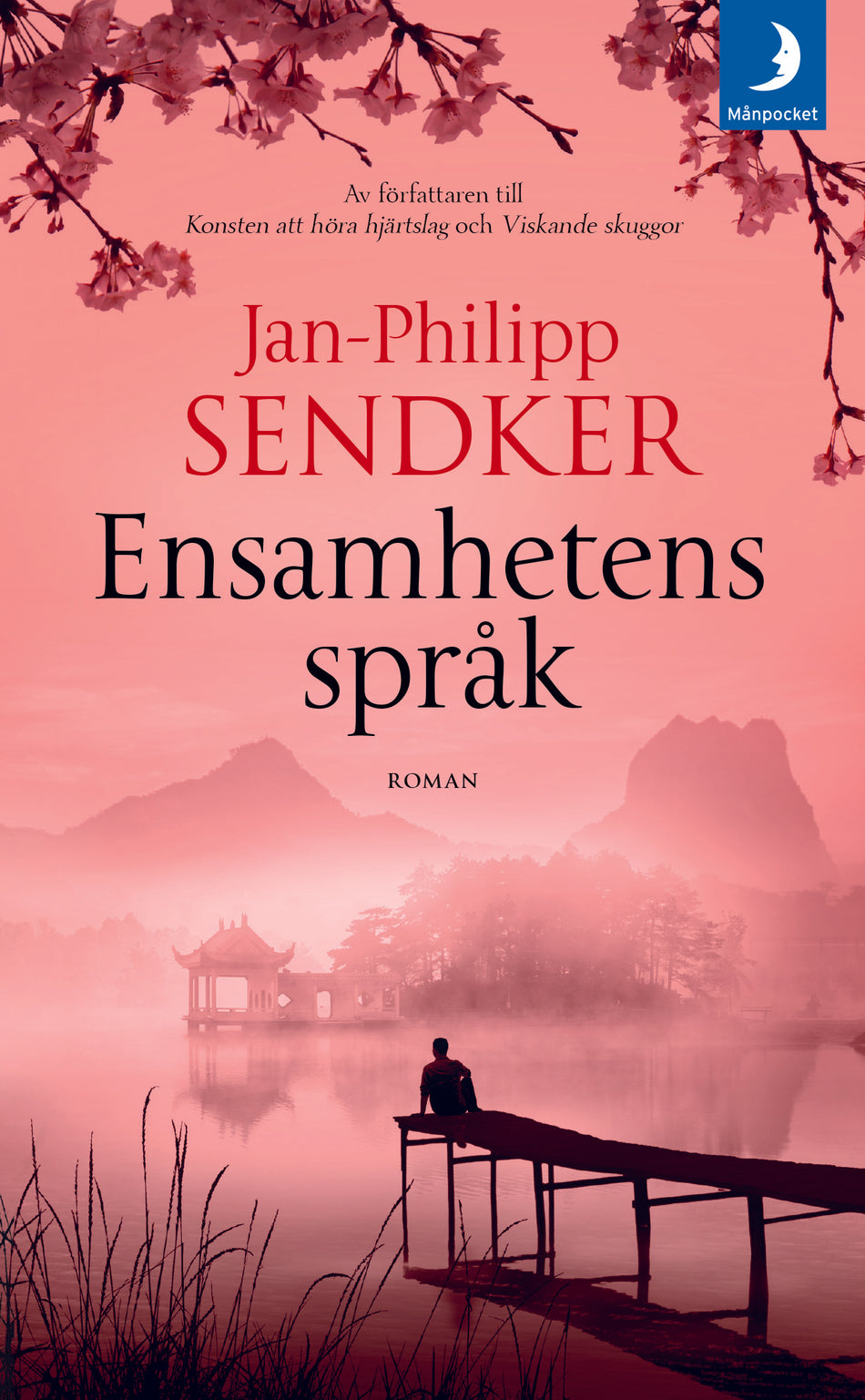 Valokuva kirjasta Jan-Philipp Sendker Ensamhetens språk, kuuluu tuoteryhmään Ruots kaunokirjat.
