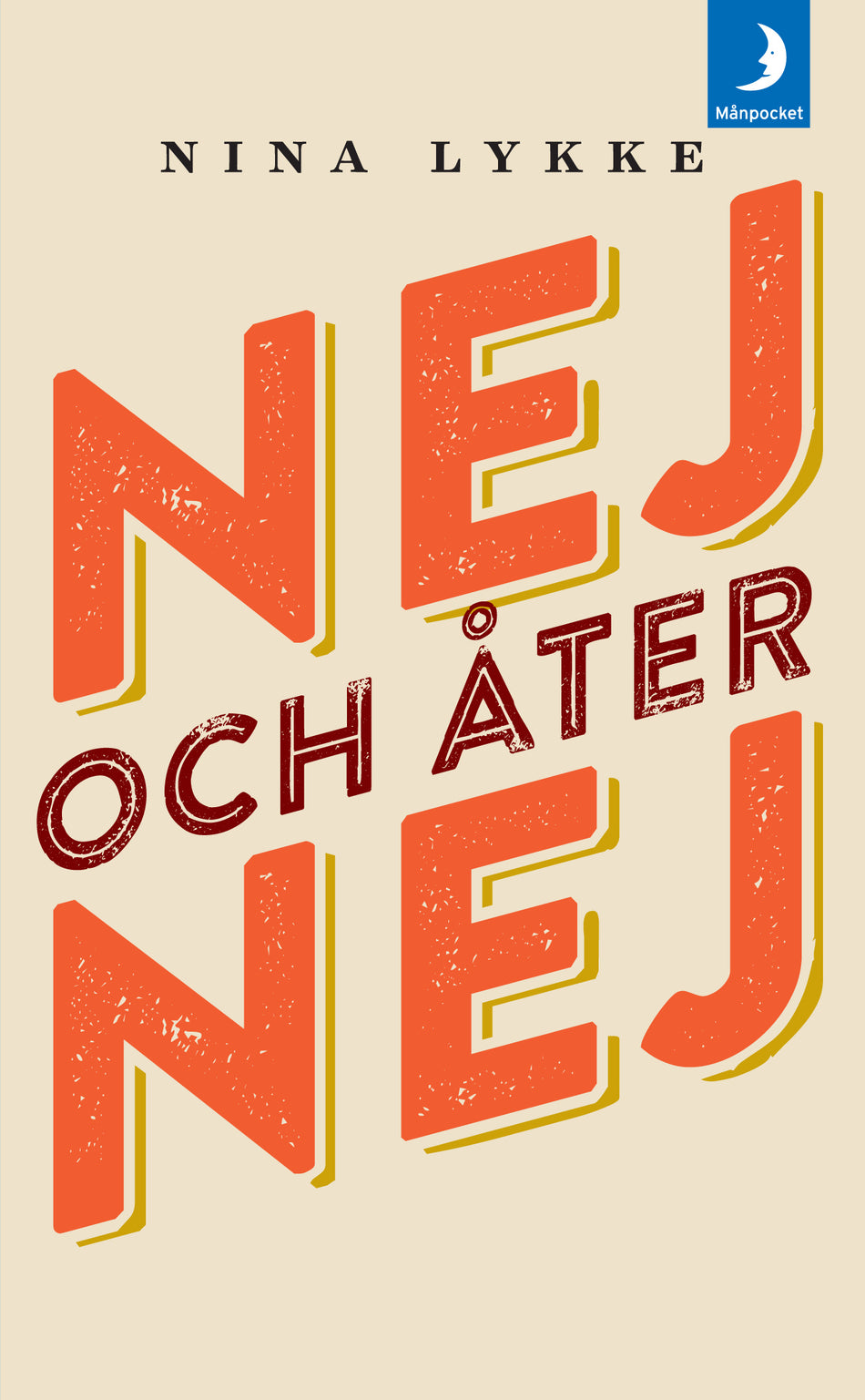 Valokuva kirjasta Nina Lykke Nej och åter nej, kuuluu tuoteryhmään Ruots kaunokirjat.