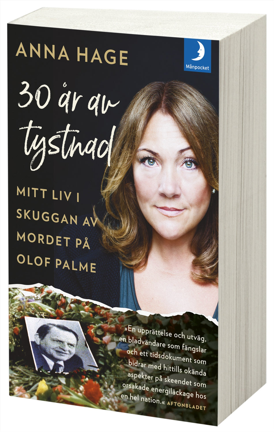 Valokuva kirjasta Anna Hage / Ana Udovic 30 år av tystnad : mitt liv i skuggan av mordet på Olof Palme, kuuluu tuoteryhmään Ruots muu tieto.