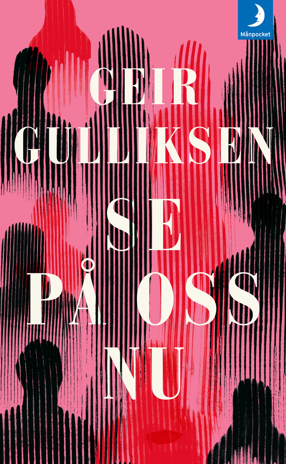 Valokuva kirjasta Geir Gulliksen Se på oss nu, kuuluu tuoteryhmään Ruots kaunokirjat.