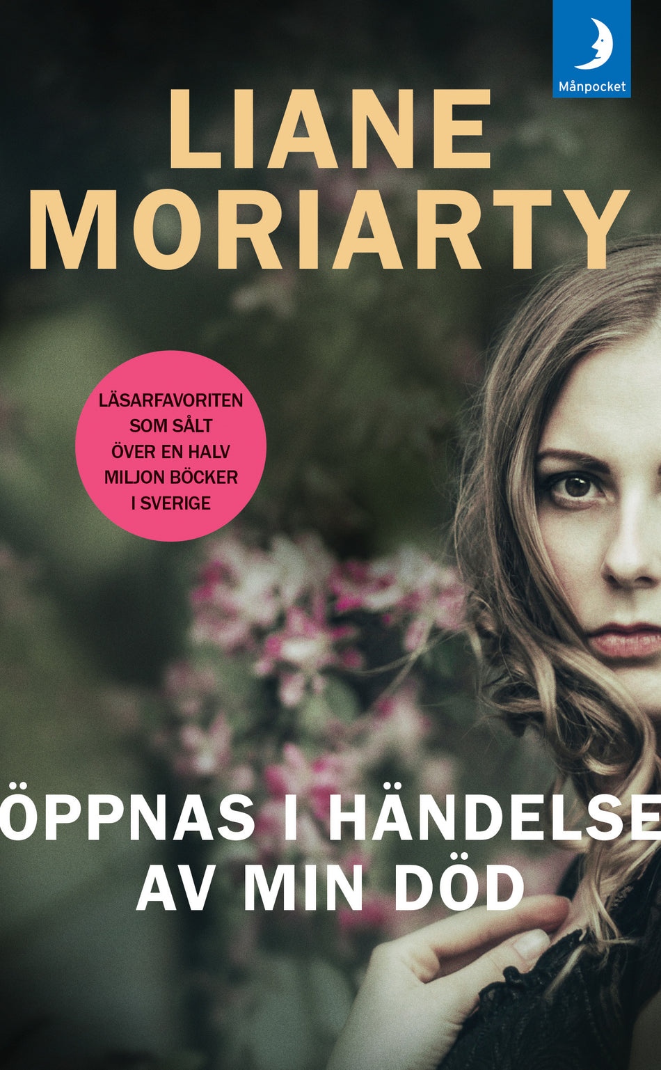 Valokuva kirjasta Liane Moriarty Öppnas i händelse av min död, kuuluu tuoteryhmään Ruots kaunokirjat.