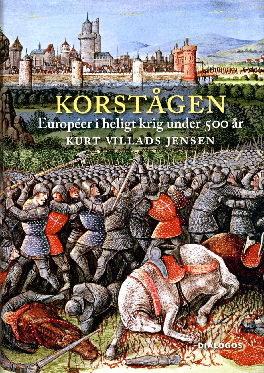 Valokuva kirjasta Kurt Villads Jensen Korstågen : européer i heligt krig under 500 år, kuuluu tuoteryhmään Ruots muu tieto.