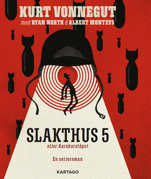Valokuva kirjasta Kurt Vonnegut / Ryan North Slakthus 5 eller Barnkorståget : En serieroman, kuuluu tuoteryhmään Ruots lapset nuoret ja sarjakuvat.