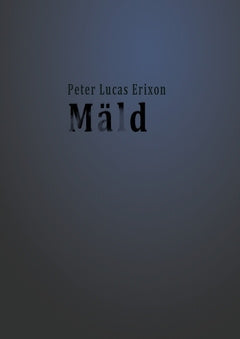 Valokuva kirjasta Peter Lucas Erixon Mäld, kuuluu tuoteryhmään Ruots muu tieto.