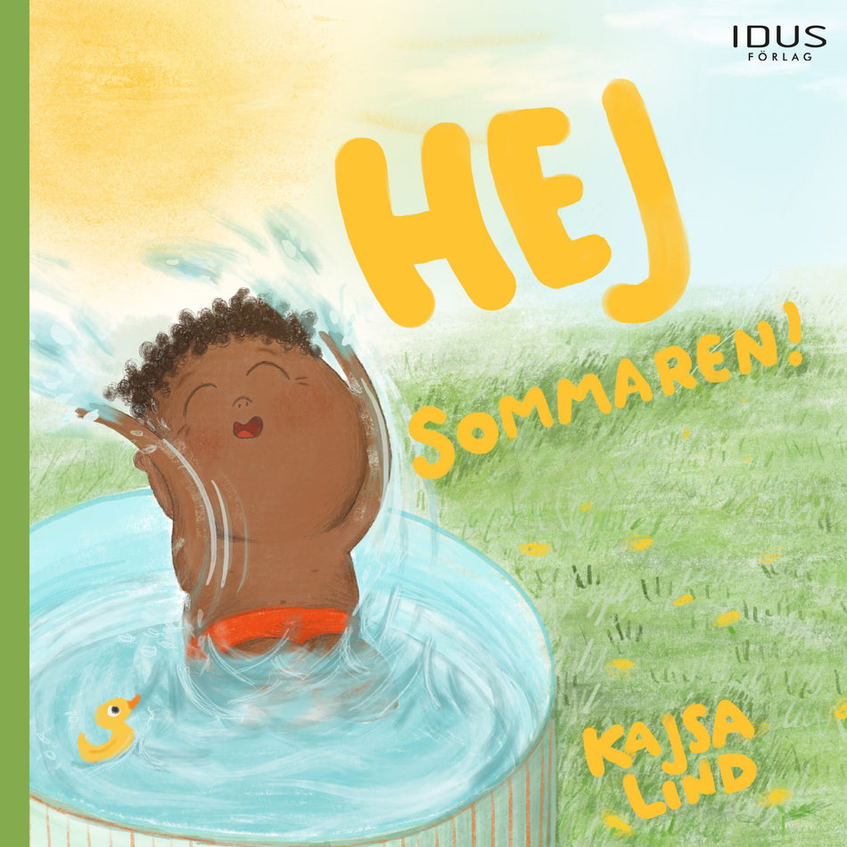 Valokuva kirjasta Kajsa Lind Hej sommaren!, kuuluu tuoteryhmään Ruots lapset nuoret ja sarjakuvat.