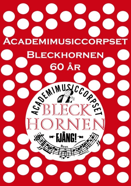 Valokuva kirjasta Hans Pedersen Dambo Academimusiccorpset Bleckhornen 60 år : Academimusiccorpset Bleckhornen 60, kuuluu tuoteryhmään Ruots harrasteet taide.