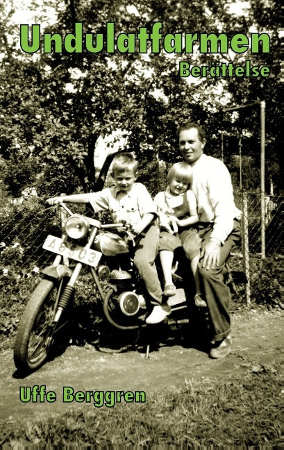 Valokuva kirjasta Uffe Berggren Undulatfarmen, kuuluu tuoteryhmään Ruots kaunokirjat.
