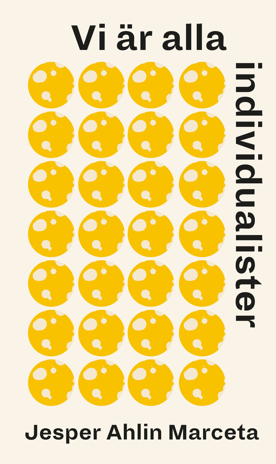 Valokuva kirjasta Jesper Ahlin Marceta Vi är alla individualister, kuuluu tuoteryhmään Ruots muu tieto.
