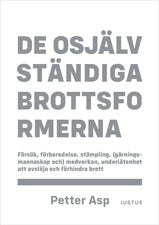 Valokuva kirjasta Petter Asp De osjälvständiga brottsformerna : försök, förberedelse, stämpling, (gärningsmannaskap och) medverkan, underlåtenhet att avslöja och förhindra brott, kuuluu tuoteryhmään Ruots muu tieto.