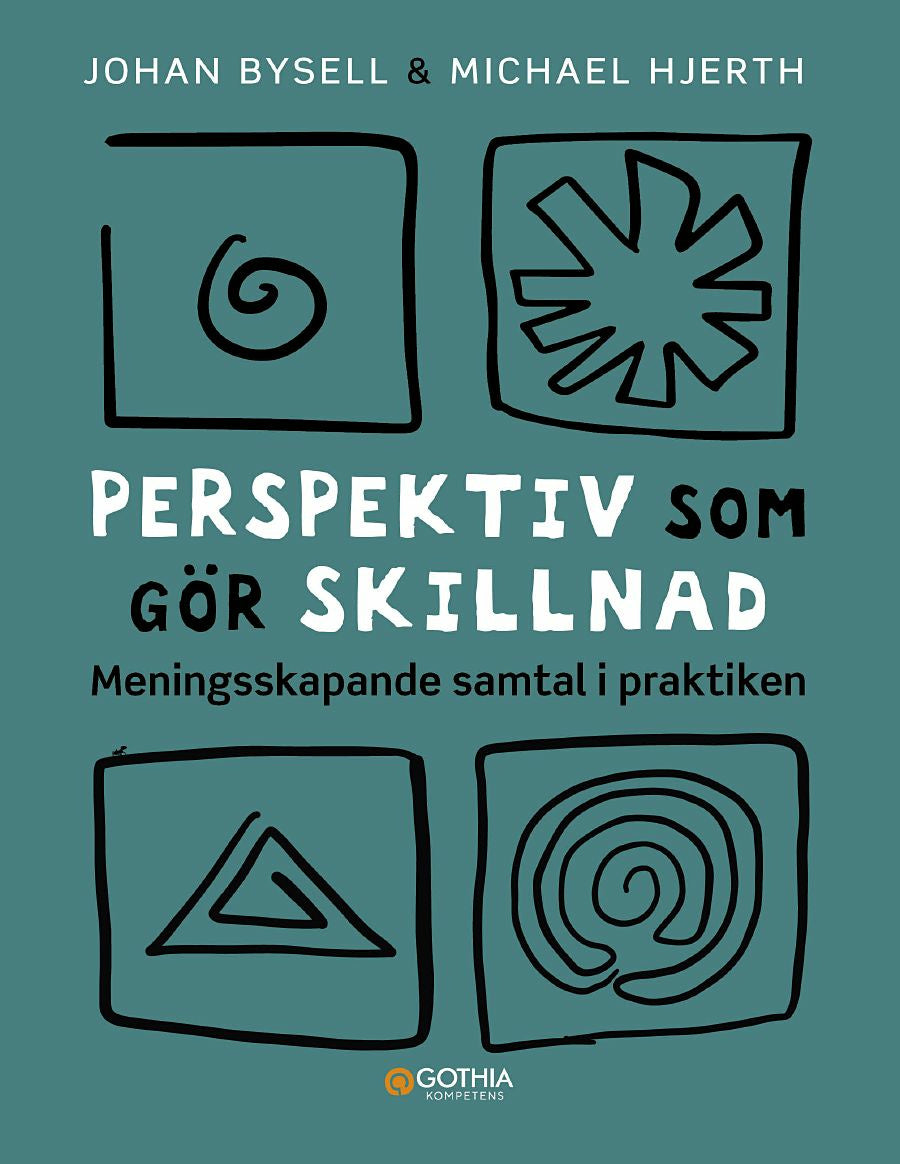 Valokuva kirjasta Johan Bysell / Michael Hjerth Perspektiv som gör skillnad : meningsskapande samtal i praktiken, kuuluu tuoteryhmään Ruots muu tieto.