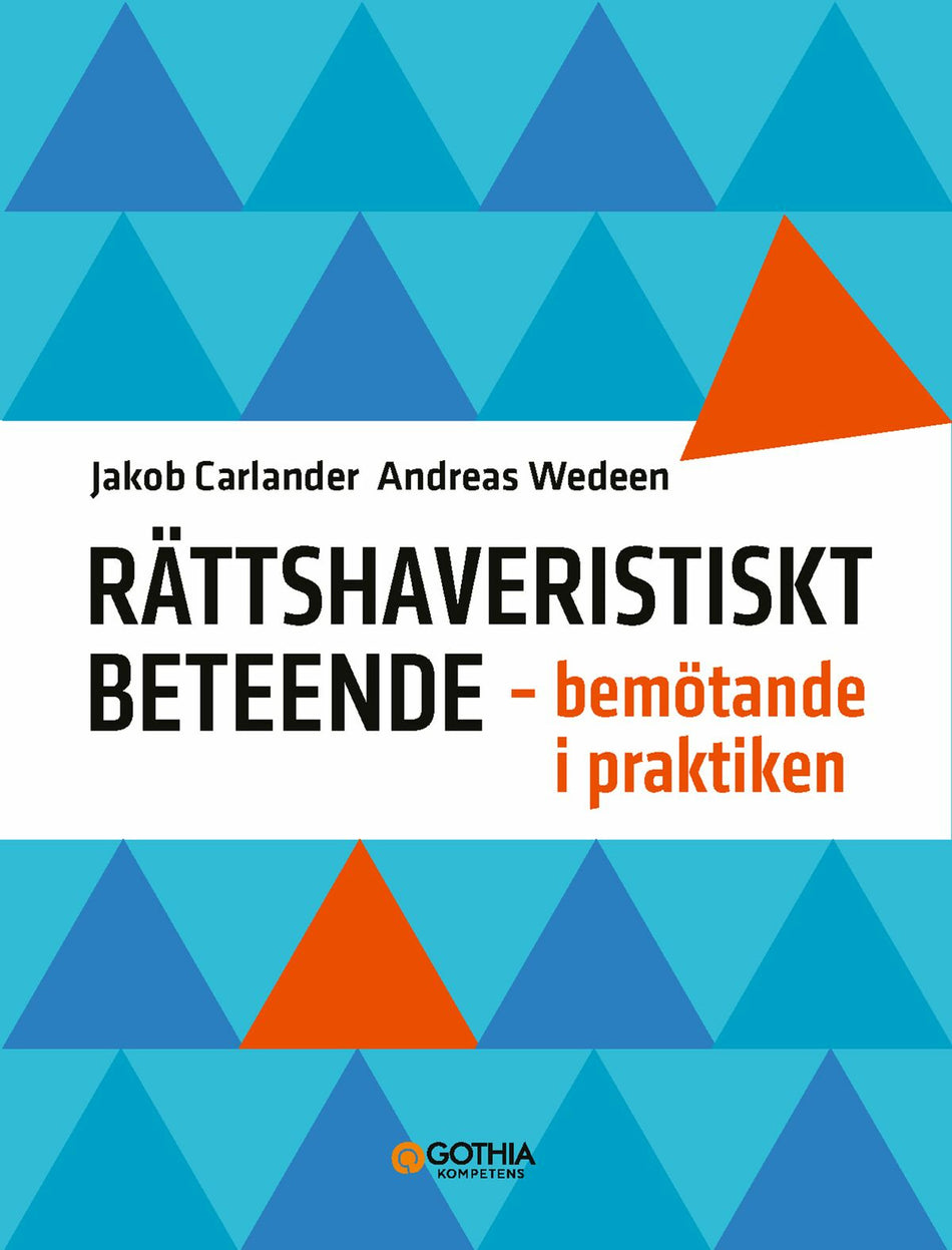 Valokuva kirjasta Andreas Wedeen / Jakob Carlander Rättshaveristiskt beteende : Bemötande i praktiken, kuuluu tuoteryhmään Ruots muu tieto.
