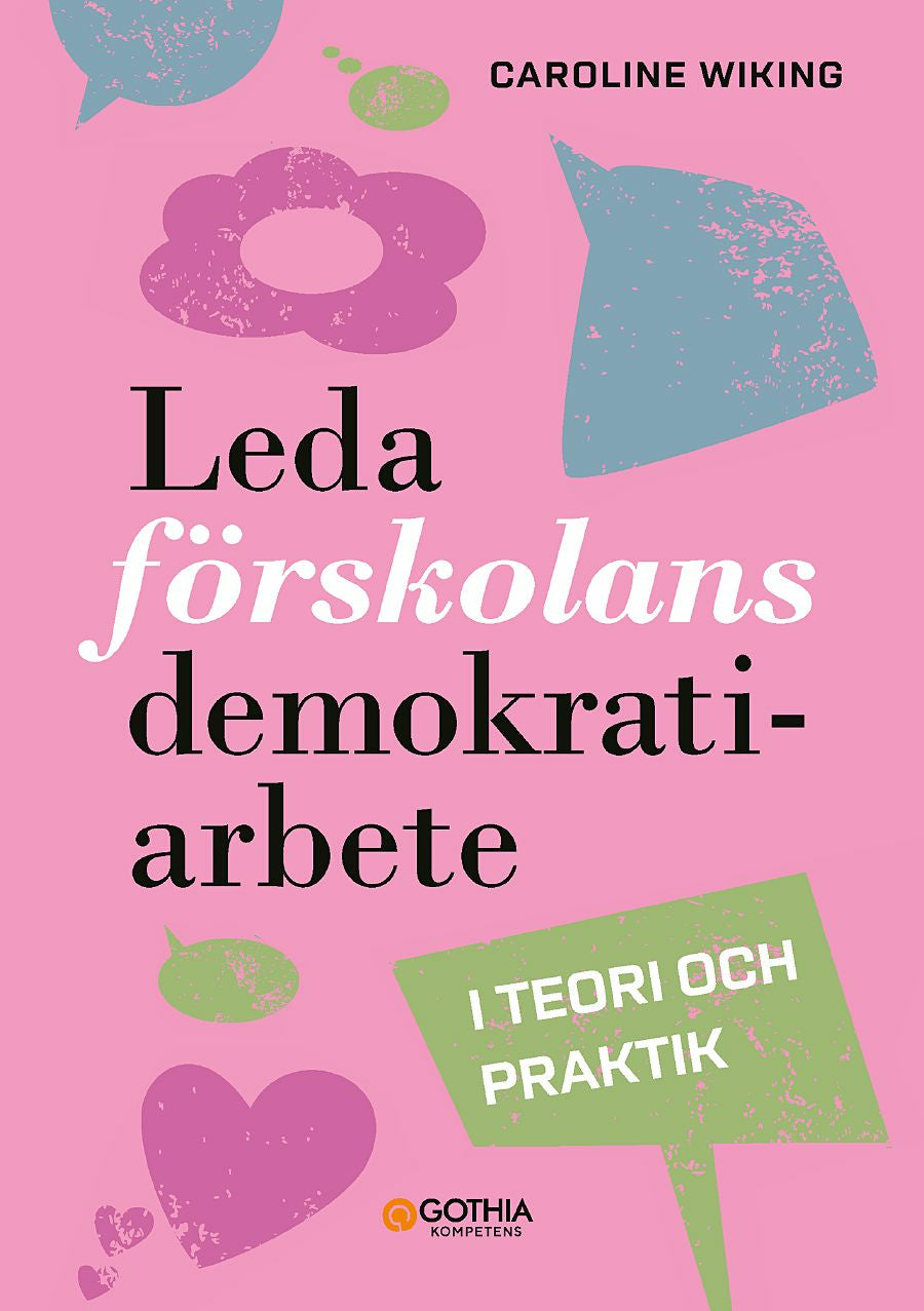 Valokuva kirjasta Caroline Wiking Leda förskolans demokratiarbete : i teori och praktik, kuuluu tuoteryhmään Ruots muu tieto.
