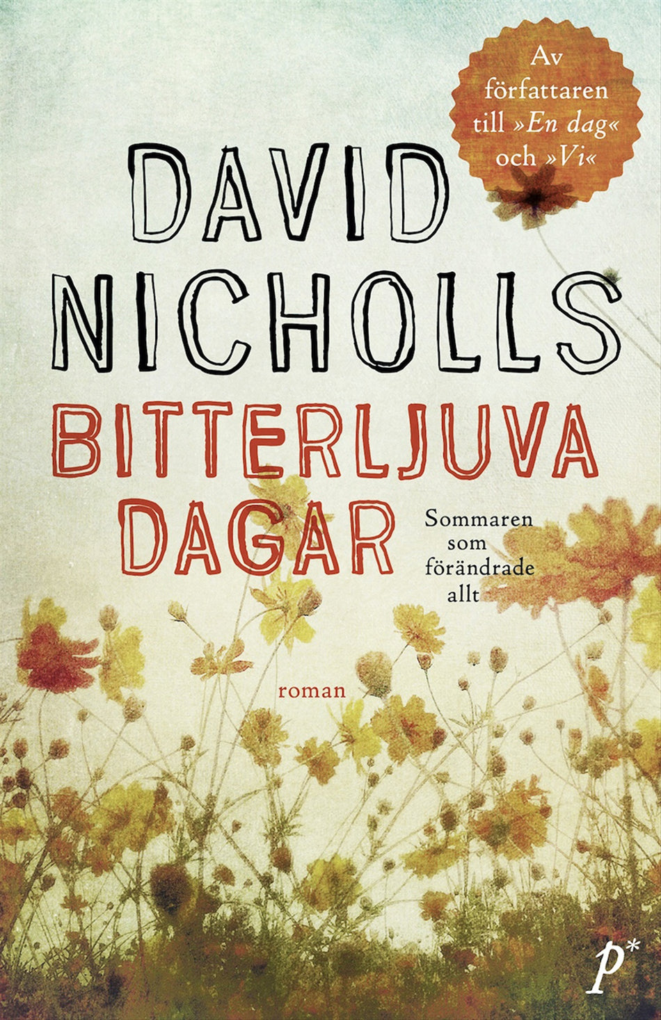 Valokuva kirjasta David Nicholls Bitterljuva dagar, kuuluu tuoteryhmään Ruots kaunokirjat.