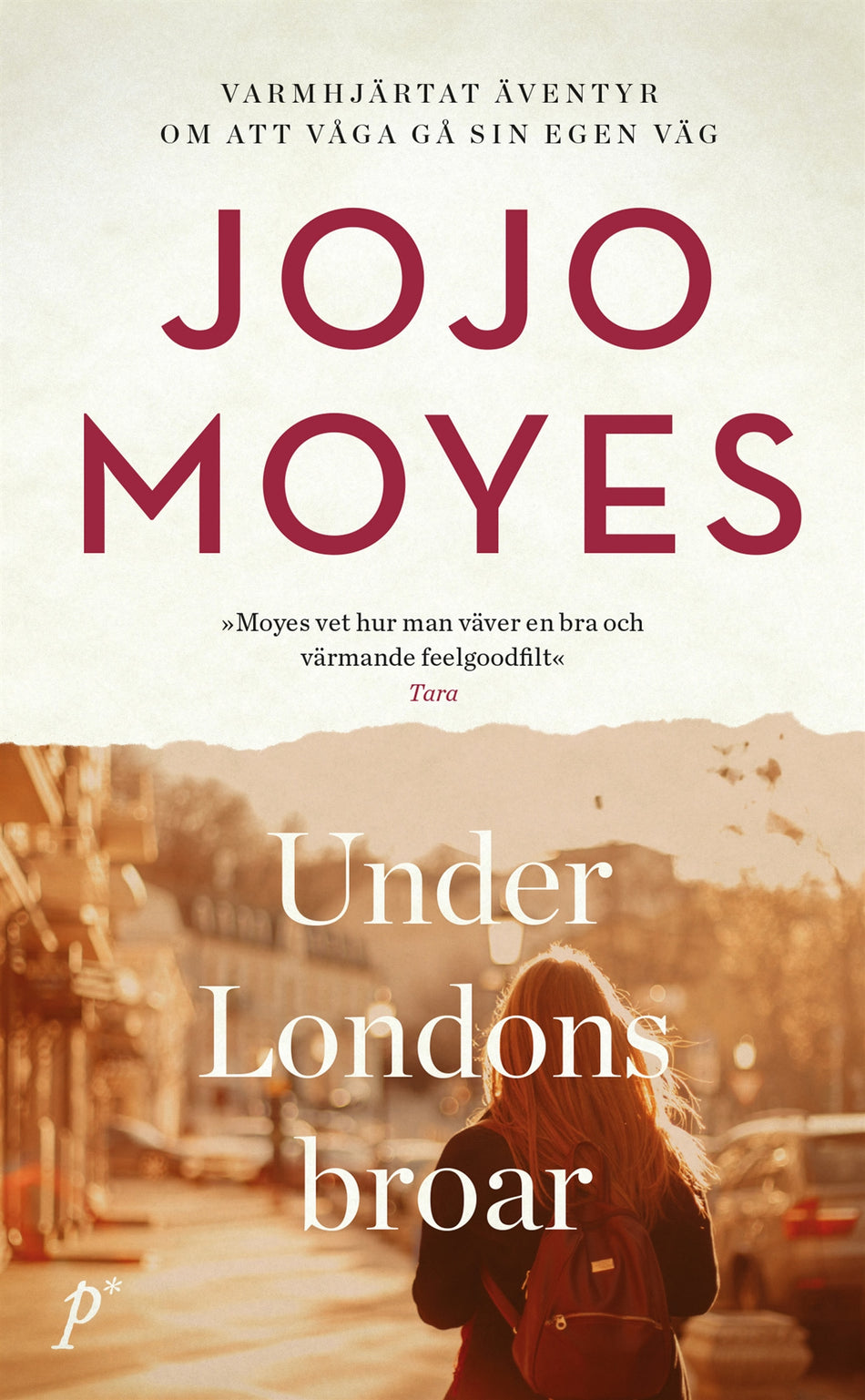 Valokuva kirjasta Jojo Moyes Under Londons broar, kuuluu tuoteryhmään Ruotsalaiset pokkarit.