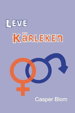 Valokuva kirjasta Casper Blom Leve Kärleken, kuuluu tuoteryhmään Ruots kaunokirjat.