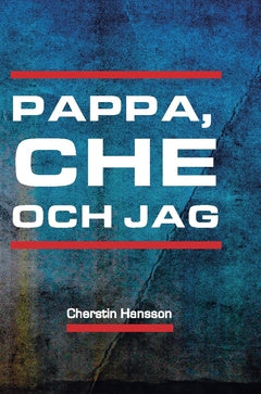 Valokuva kirjasta Cherstin Hansson Pappa, Che och jag, kuuluu tuoteryhmään Ruots muu tieto.