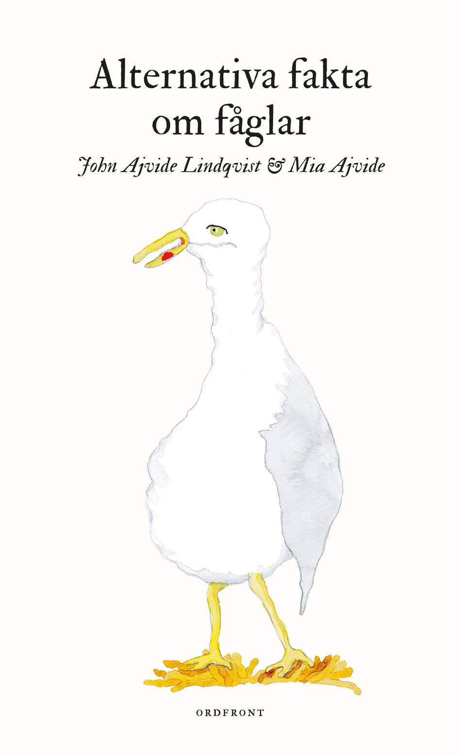 Valokuva kirjasta John Ajvide Lindqvist Alternativa fakta om fåglar, kuuluu tuoteryhmään Ruots harrasteet taide.