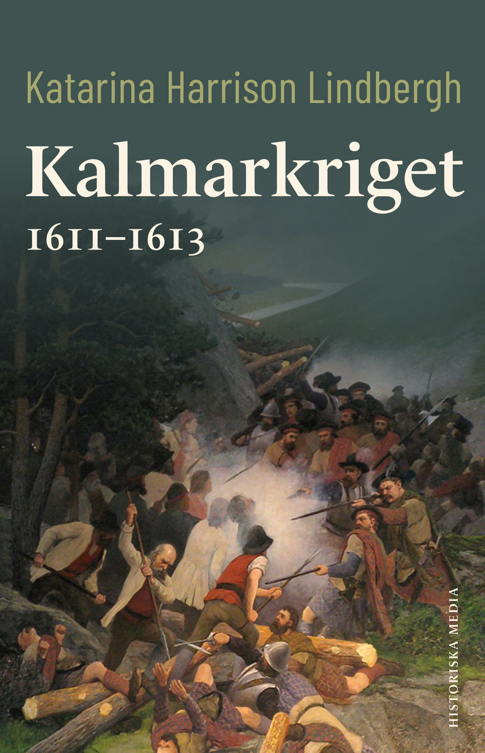 Valokuva kirjasta Katarina Harrison Lindbergh Kalmarkriget 1611-1613, kuuluu tuoteryhmään Ruots muu tieto.