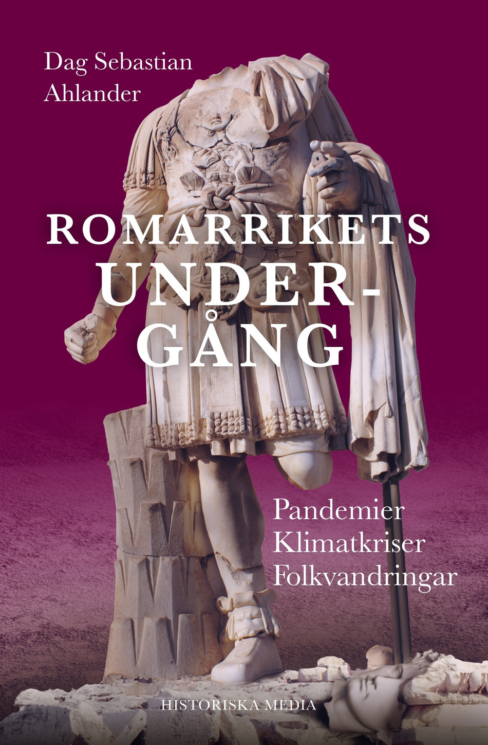 Valokuva kirjasta Dag Sebastian Ahlander Romarrikets undergång, kuuluu tuoteryhmään Ruots muu tieto.