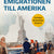 Tuotteen Emigrationen till Amerika pikkukuva 1