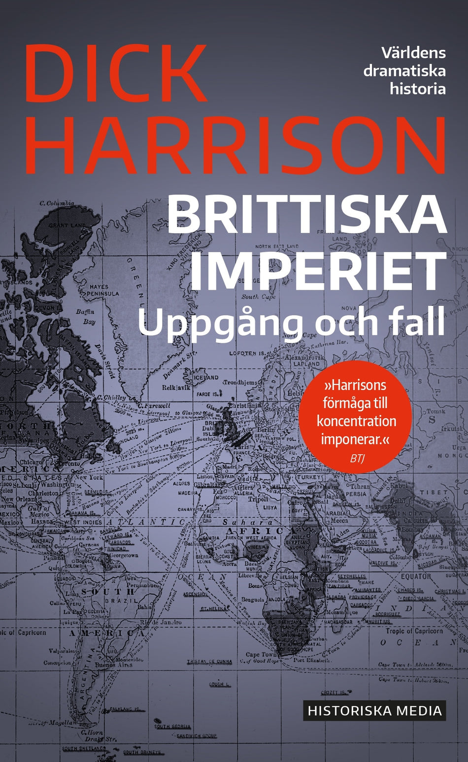 Valokuva kirjasta Dick Harrison Brittiska imperiet : uppgång och fall, kuuluu tuoteryhmään Ruots muu tieto.
