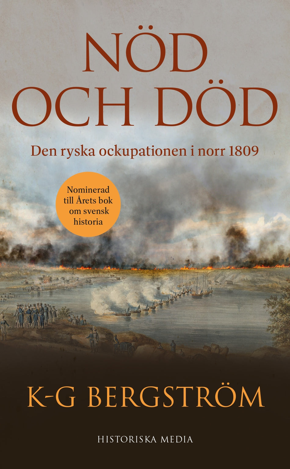 Valokuva kirjasta K-G Bergström Nöd och död : den ryska ockupationen i norr 1809, kuuluu tuoteryhmään Ruots muu tieto.