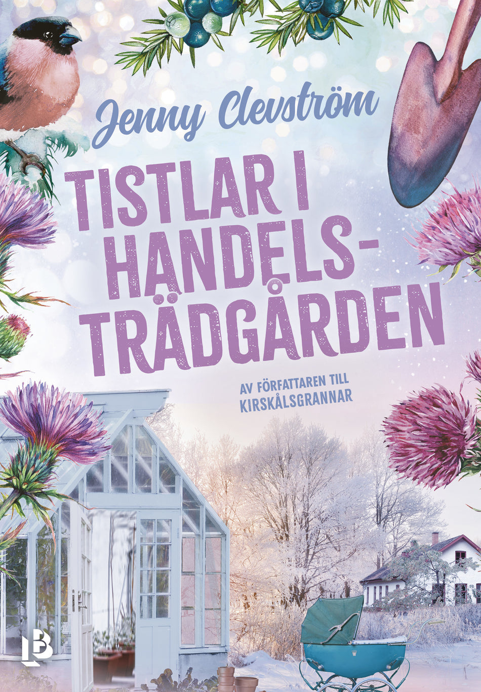 Valokuva kirjasta Jenny Clevström Tistlar i handelsträdgården, kuuluu tuoteryhmään Ruots kaunokirjat.