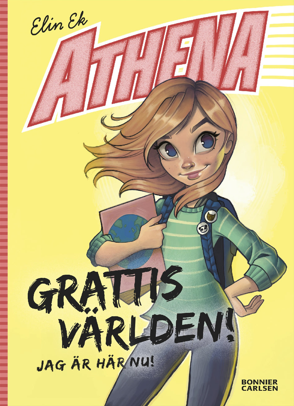 Valokuva kirjasta Elin Ek Grattis världen! Jag är här nu!, kuuluu tuoteryhmään Ruots lapset nuoret ja sarjakuvat.