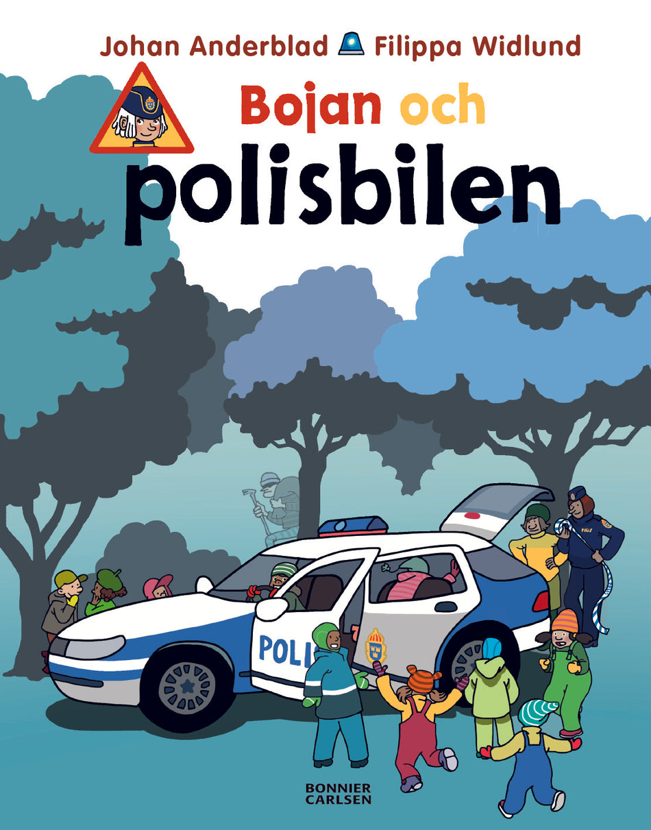 Valokuva kirjasta Johan Anderblad / Filippa Widlund Bojan och polisbilen, kuuluu tuoteryhmään Ruots lapset nuoret ja sarjakuvat.