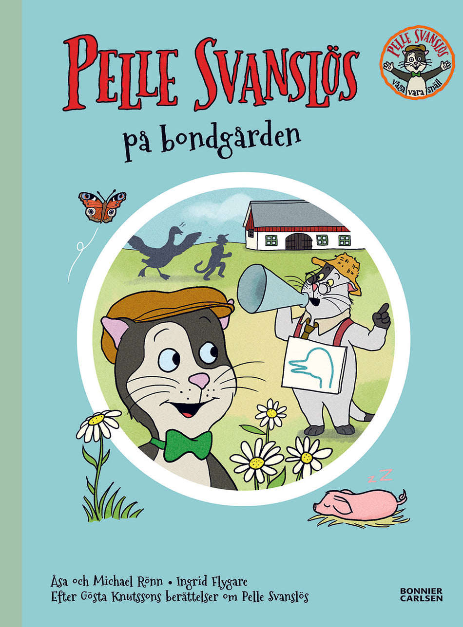 Valokuva kirjasta Gösta Knutsson / Åsa Rönn / Michael Rönn Pelle Svanslös på bondgården, kuuluu tuoteryhmään Ruots lapset nuoret ja sarjakuvat.